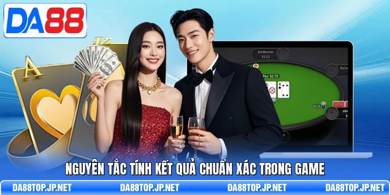 Nguyên tắc tính kết quả chuẩn xác trong game 