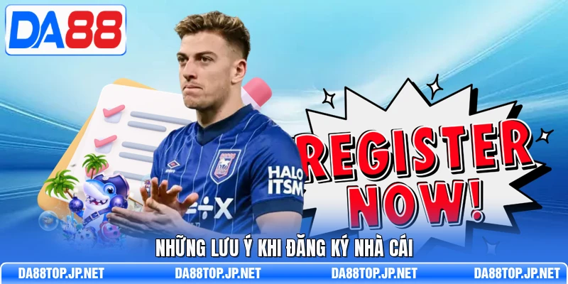 Những lưu ý khi đăng ký nhà cái